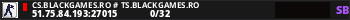 CS.BLACKGAMES.RO # TS.BLACKGAMES.RO