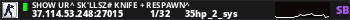 Show ur^ Sk'llsz# KniFe + RespawN^