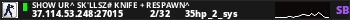 Show ur^ Sk'llsz# KniFe + RespawN^