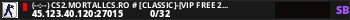 (--:--) CS2.MORTALLCS.RO # [CLASSIC]-[VIP FREE 22 - 08]
