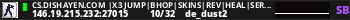 CS.Dishayen.COM |x3 JUMP|BHop|Skins|REV|HEAL|Server 4 Ladies
