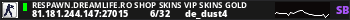 RESPAWN.DREAMLIFE.RO SHOP SKINS VIP SKINS GOLD