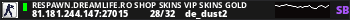 RESPAWN.DREAMLIFE.RO SHOP SKINS VIP SKINS GOLD