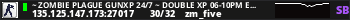 ~ Zombie Plague GunXP 24/7 ~ Double XP 06-10PM EET