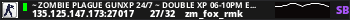 ~ Zombie Plague GunXP 24/7 ~ Double XP 06-10PM EET