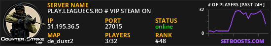 PLAY.LEAGUECS.RO # VIP STEAM ON