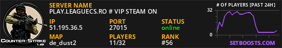 PLAY.LEAGUECS.RO # VIP STEAM ON