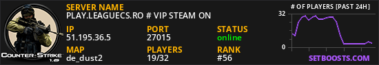 PLAY.LEAGUECS.RO # VIP STEAM ON