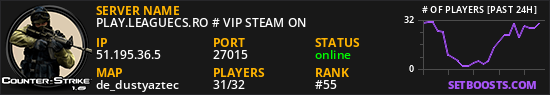 PLAY.LEAGUECS.RO # VIP STEAM ON