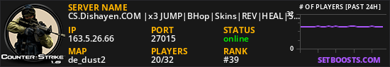 CS.Dishayen.COM |x3 JUMP|BHop|Skins|REV|HEAL|Server 4 Ladies