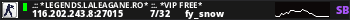 .:: *LEGENDS.LALEAGANE.RO* ::. *VIP FREE*