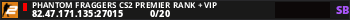 Phantom Fraggers CS2 Premier Rank + VIP