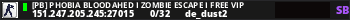 [PB] Phobia Bloodahed I Zombie Escape I Free VIP